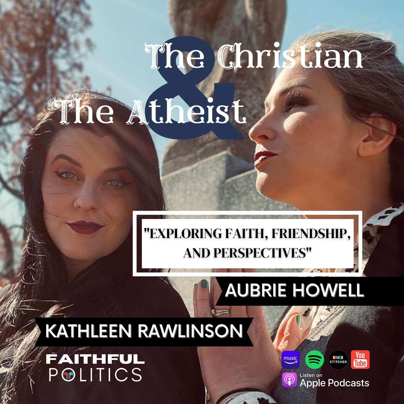 "Exploring Faith, Friendship, and Perspectives" w/Aubrie Howell and Kathleen Rawlinson episode artwork