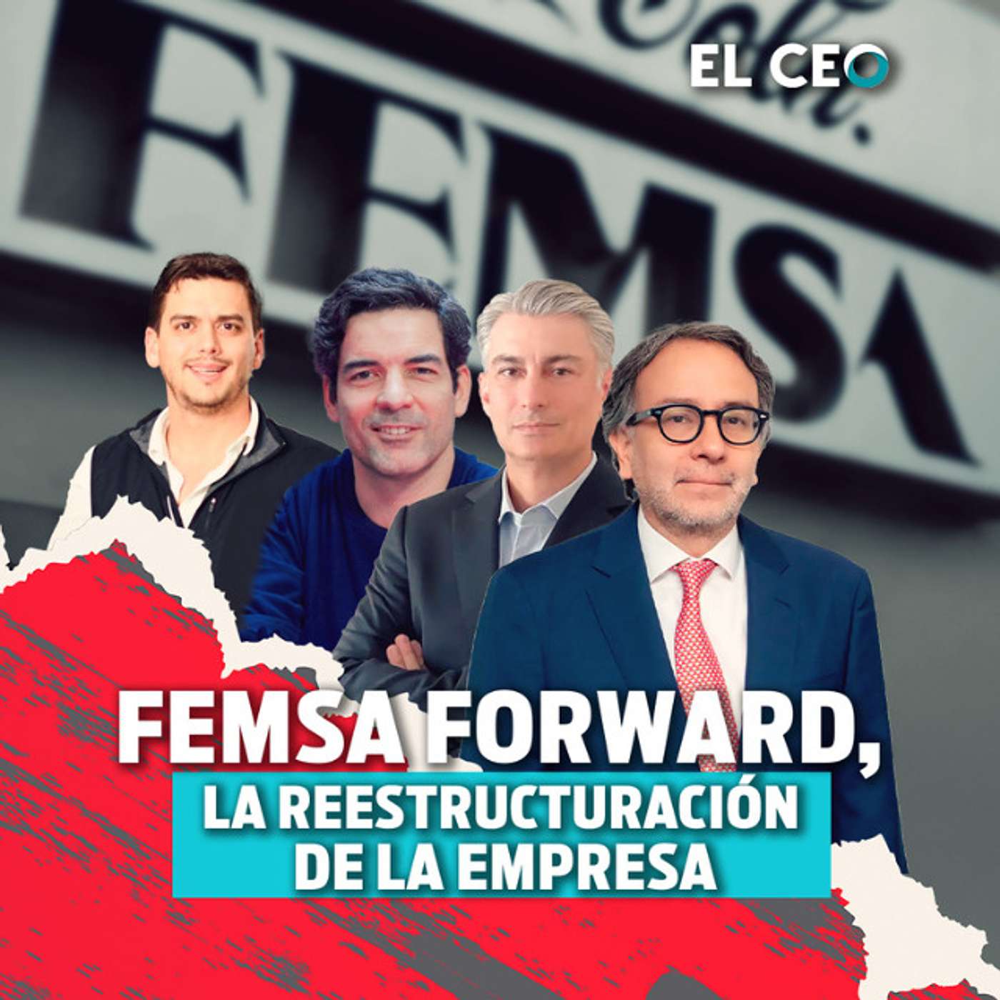 Femsa Forward, la reestructuración de la empresa episode artwork