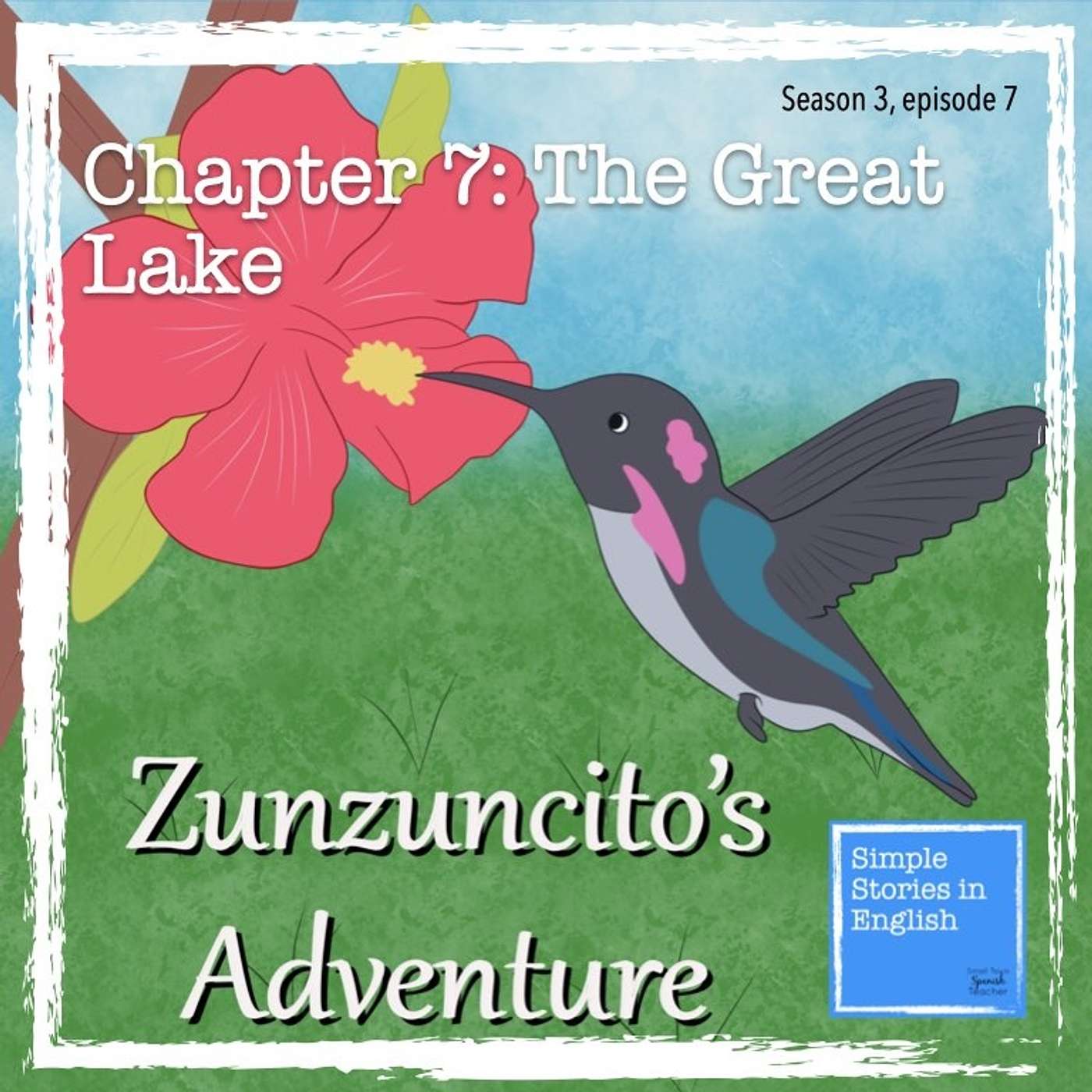 Zunzuncito's Adventure Chapter 7