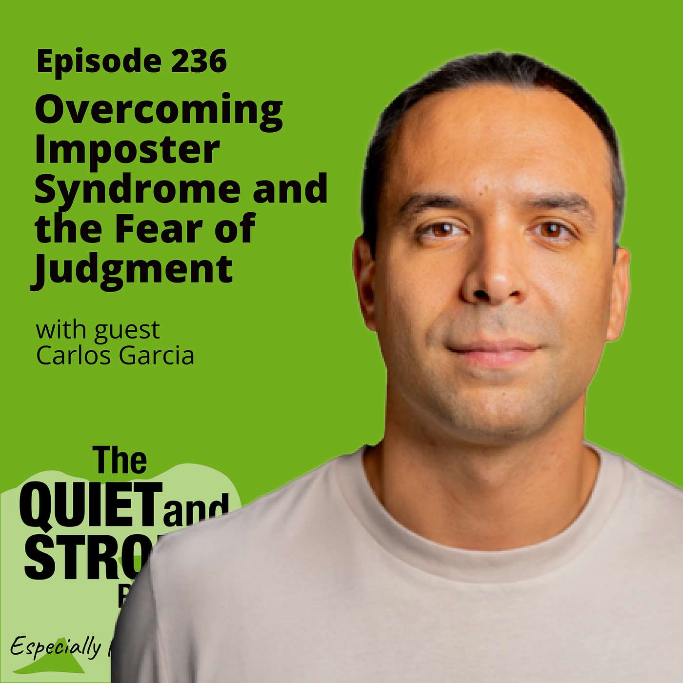 The Quiet and Strong Podcast, Especially for Introverts