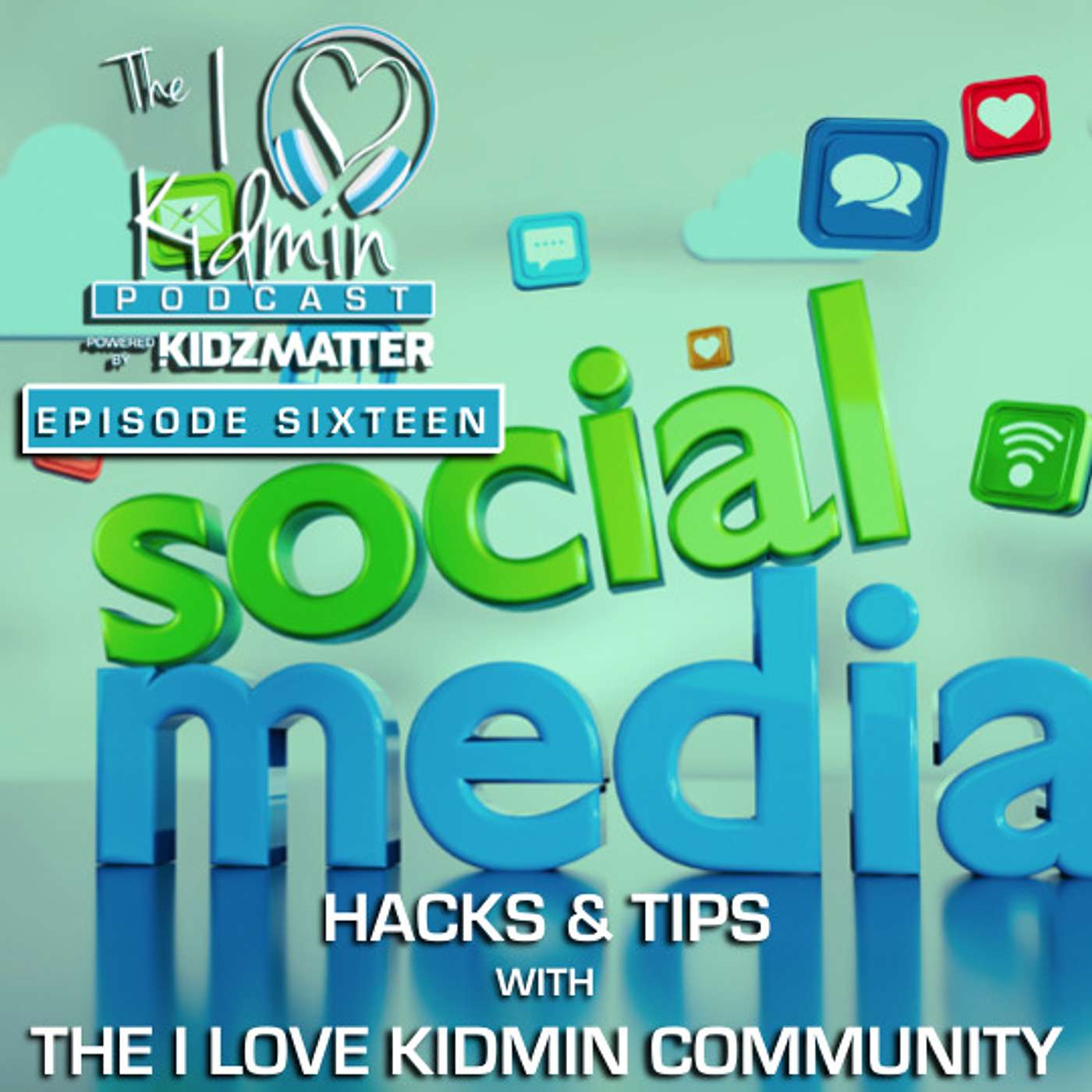 Episode #16: Social Media Hacks & Tips with the I Love Kidmin Community episode artwork