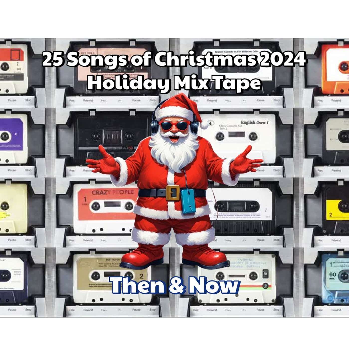 25 Songs of Christmas:  Holiday Mixtape Then and Now 2024