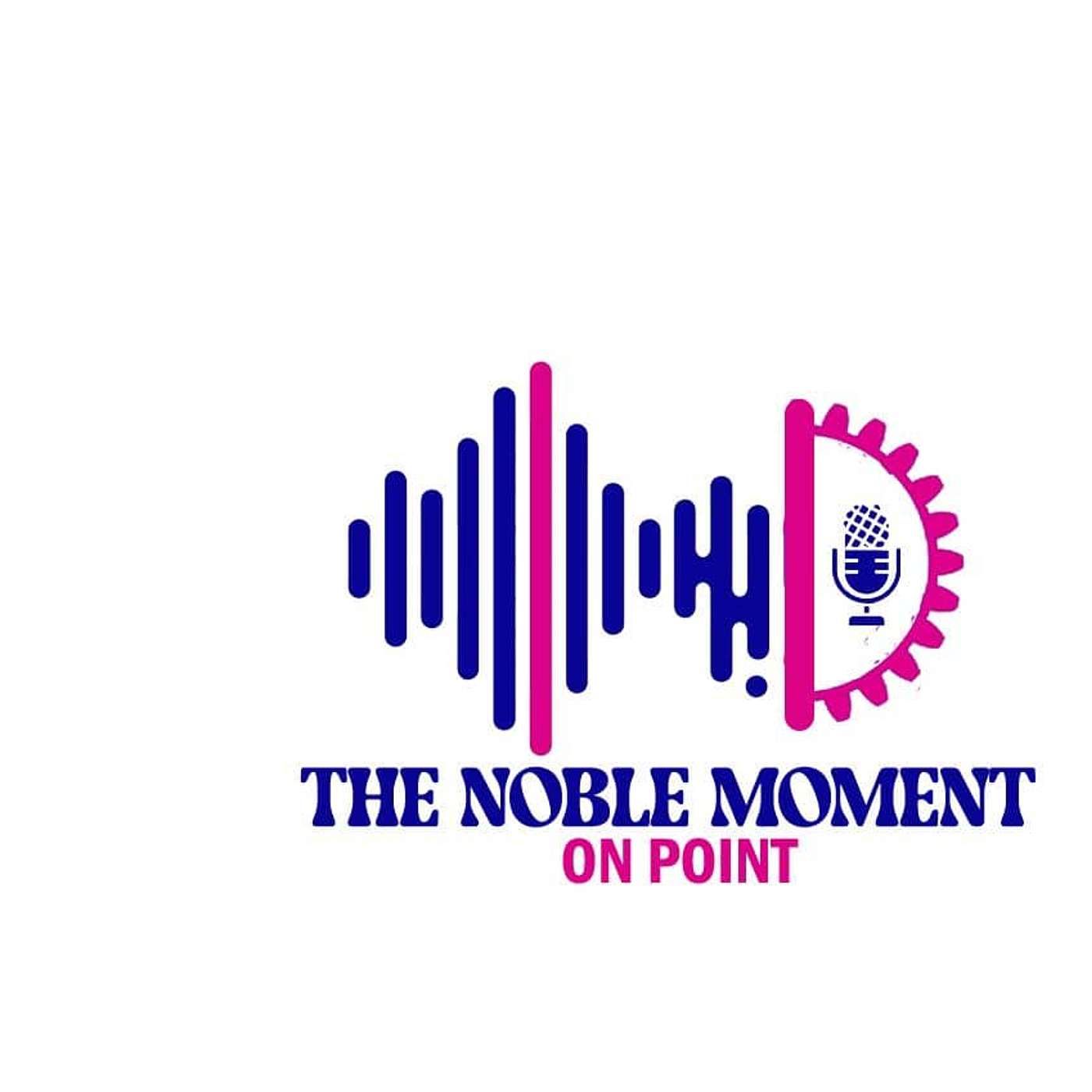 The Noble Moment