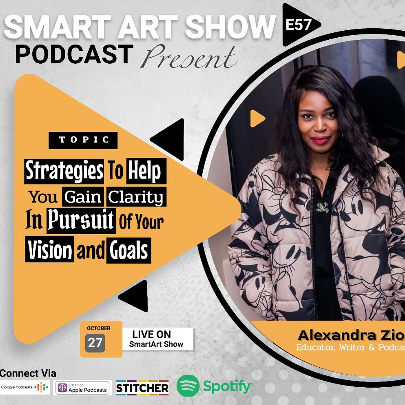 Strategies To Help You Gain Clarity in Pursuit of Your Vision and Goals with Alex, an Educator.