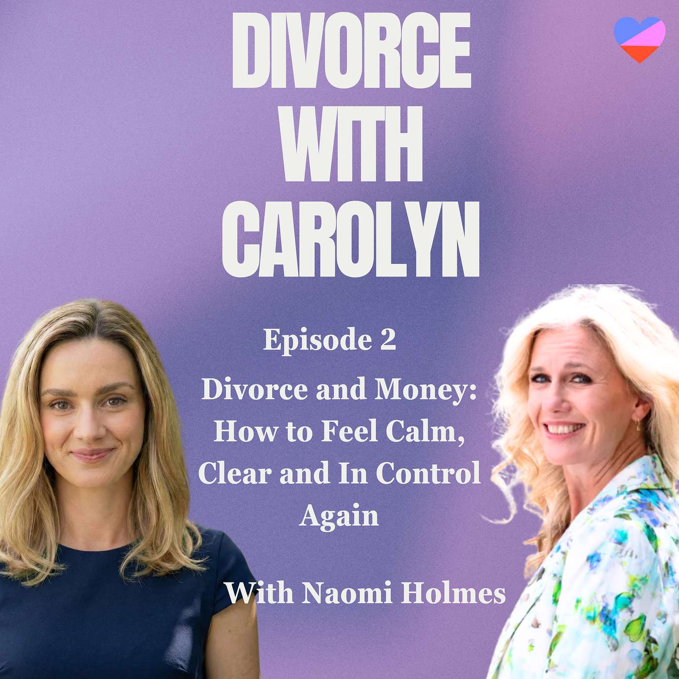 Divorce and Money: How to Feel Calm, Clear and in Control Again Divorce and Money: How to Feel Calm, Clear and in Control Again