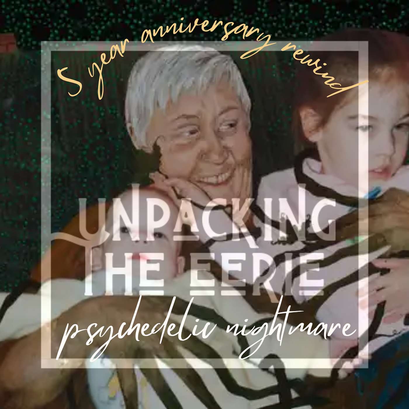 5 YEAR ANNIVERSARY REWIND - Psychedelic Nightmare Pt. 1