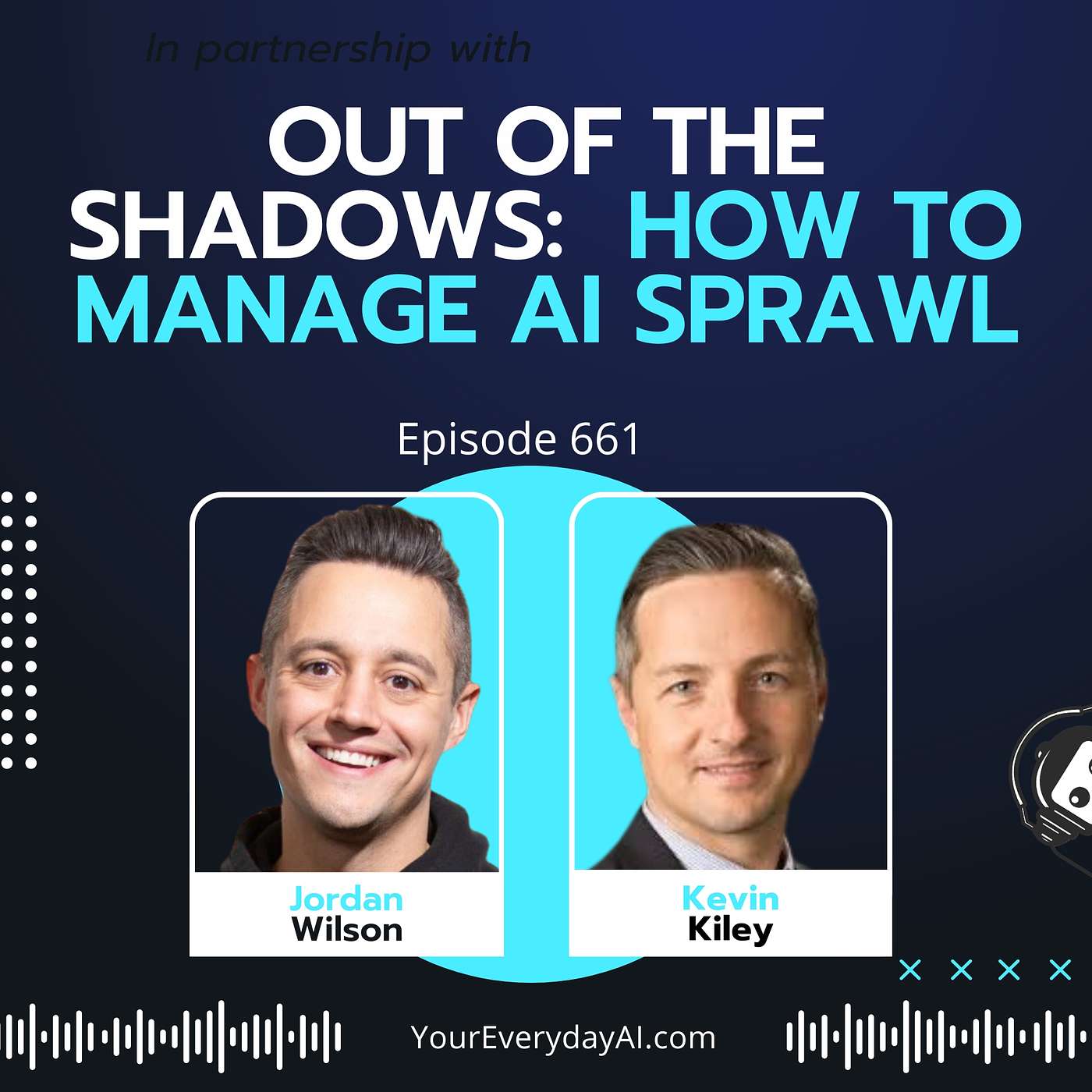 Ep 661: Out of the Shadows: How to Manage AI Sprawl Ep 661: Out of the Shadows: How to Manage AI Sprawl