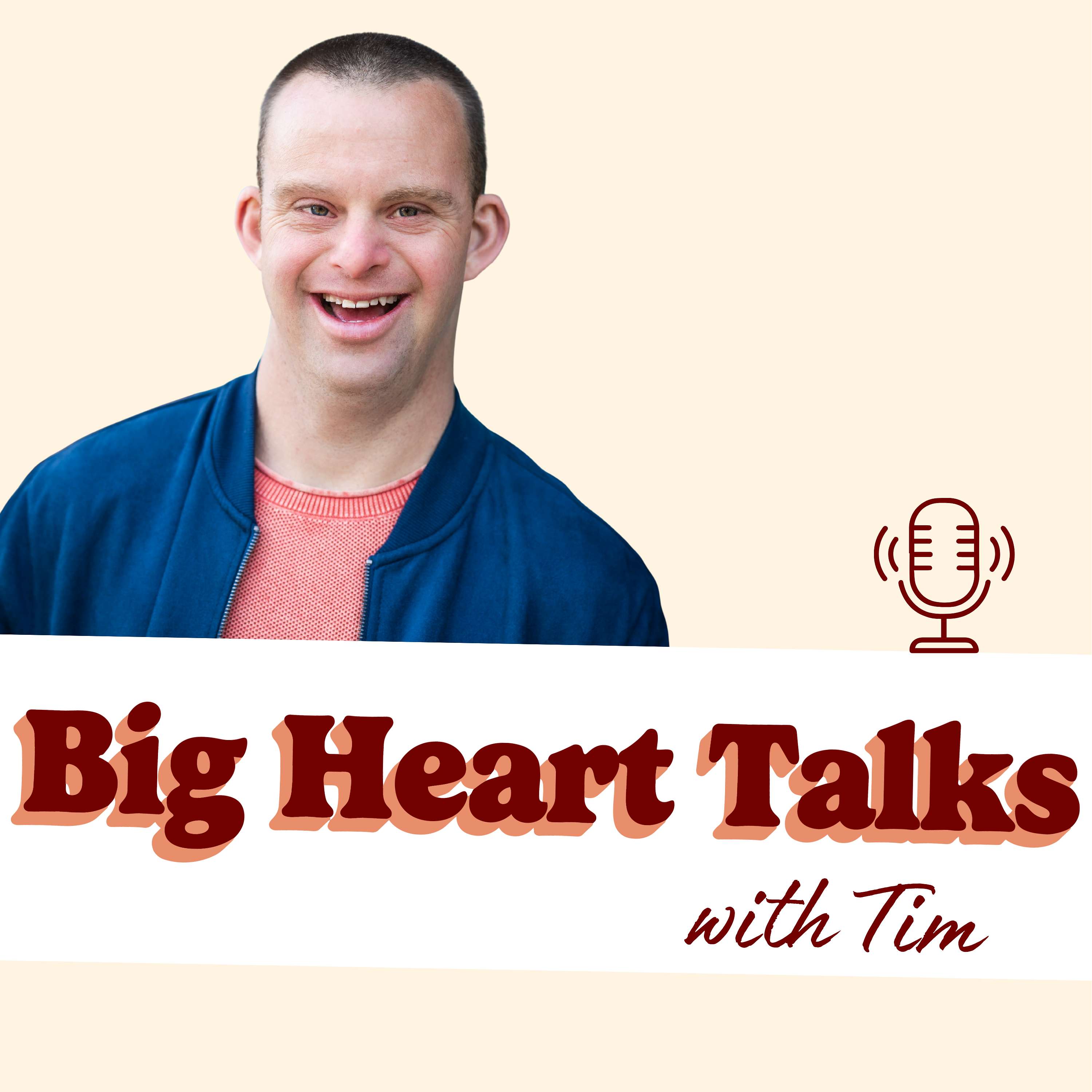 Big Heart Talks with Tim