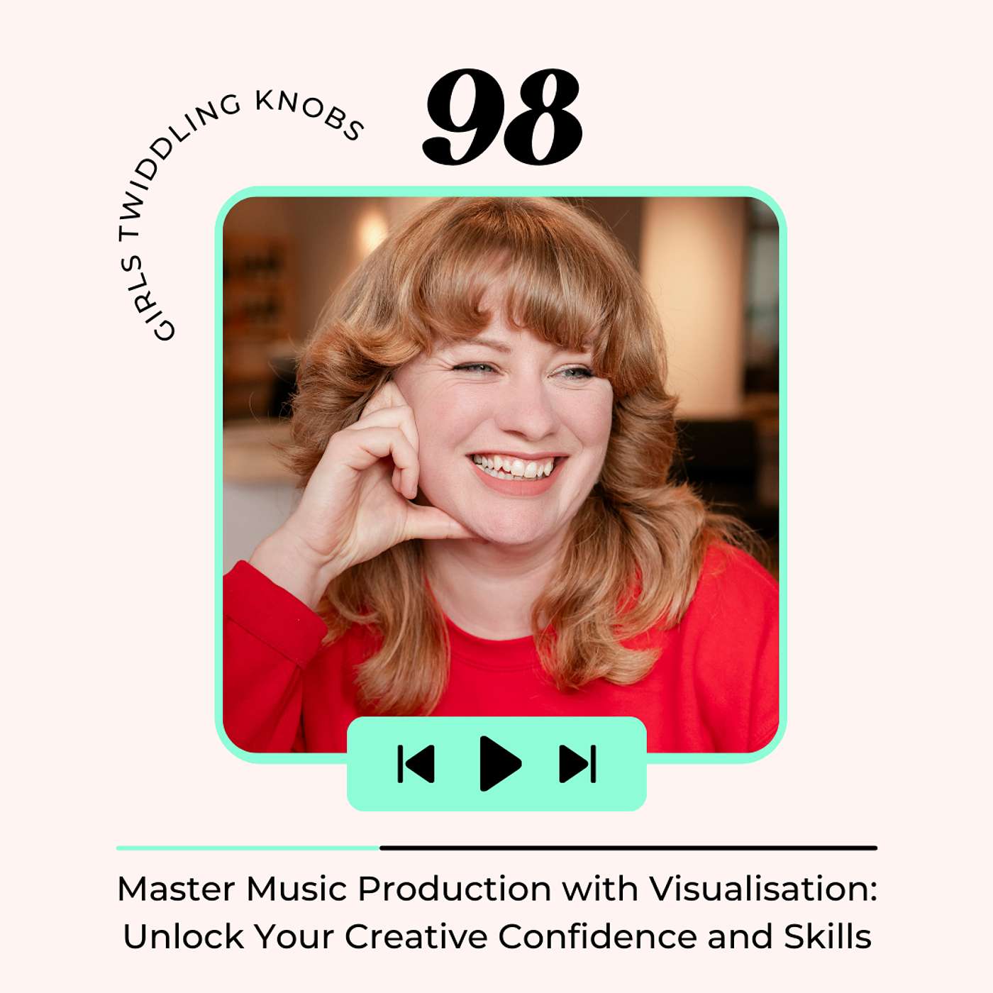 Ep#98: Master Music Production with Visualization: Unlock Your Creative Confidence and Skills