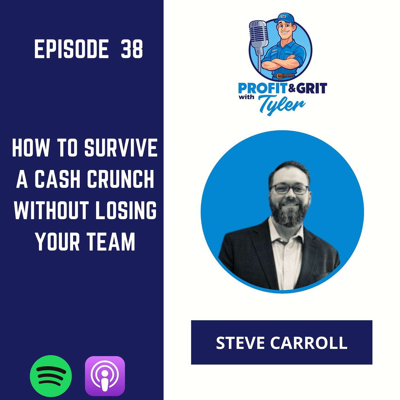 How To Survive a Cash Crunch Without Losing Your Team - Steve Carroll