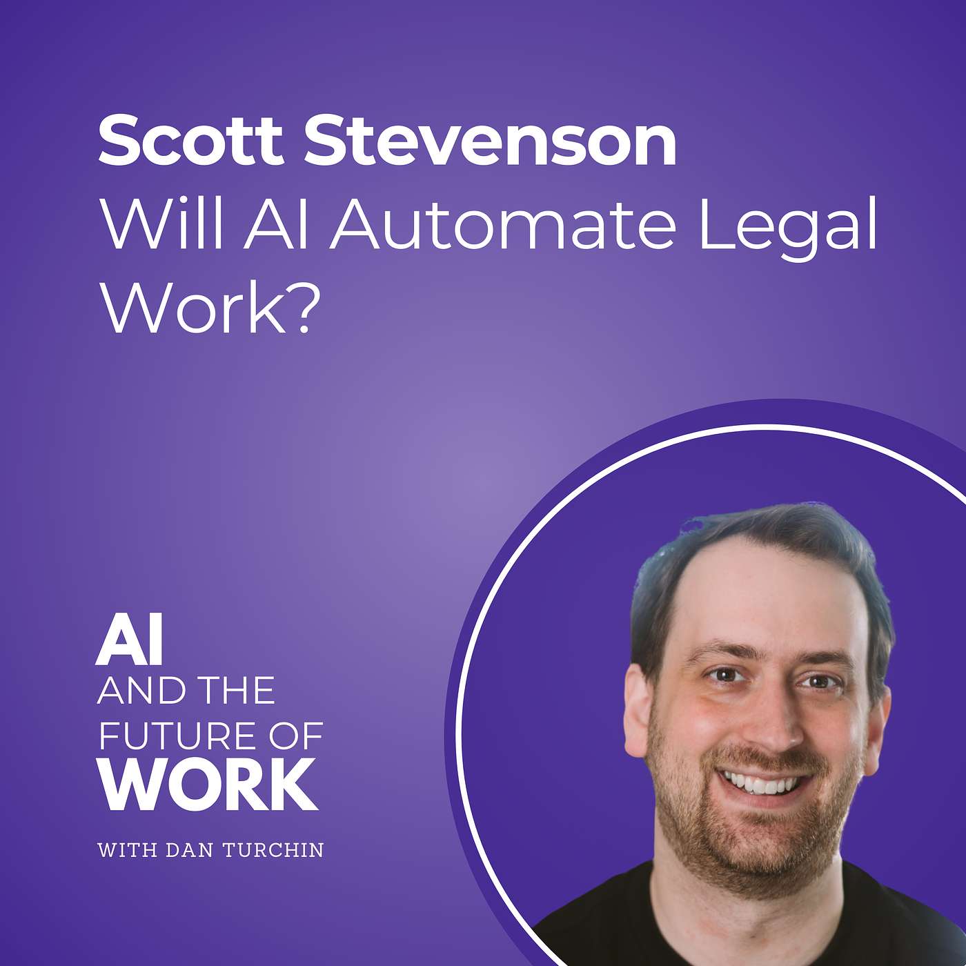 cover of episode 337: Will AI automate legal work? The future of lawyers with Scott Stevenson, Spellbook CEO.
