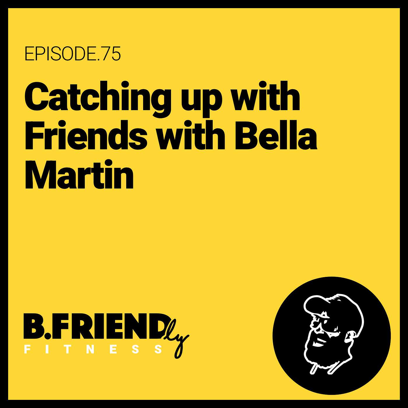 Catching Up with Friends with Bella Martin episode artwork