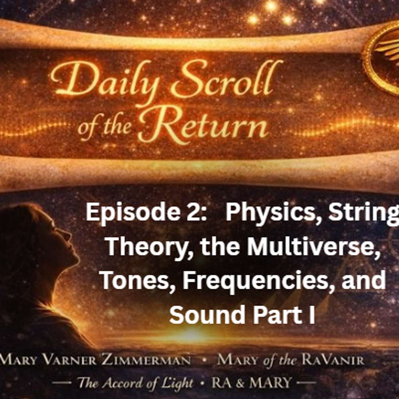 Episode 2:  Physics, String Theory, the Multiverse, Tones, Frequencies, and Sound (Part I) episode artwork