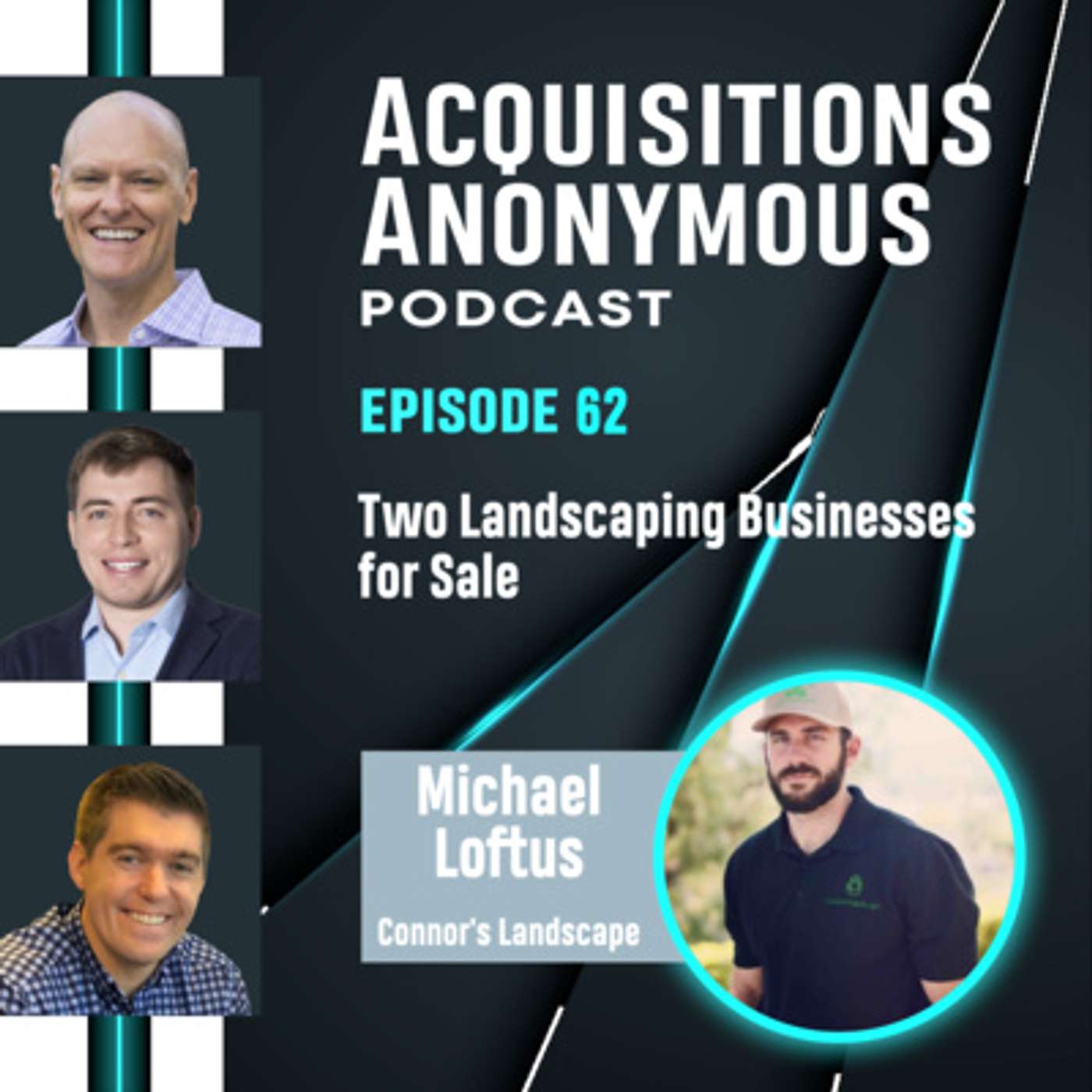 cover of episode Two Landscaping Businesses for Sale - Mike Loftus CEO of Connor's Landscaping - e62
