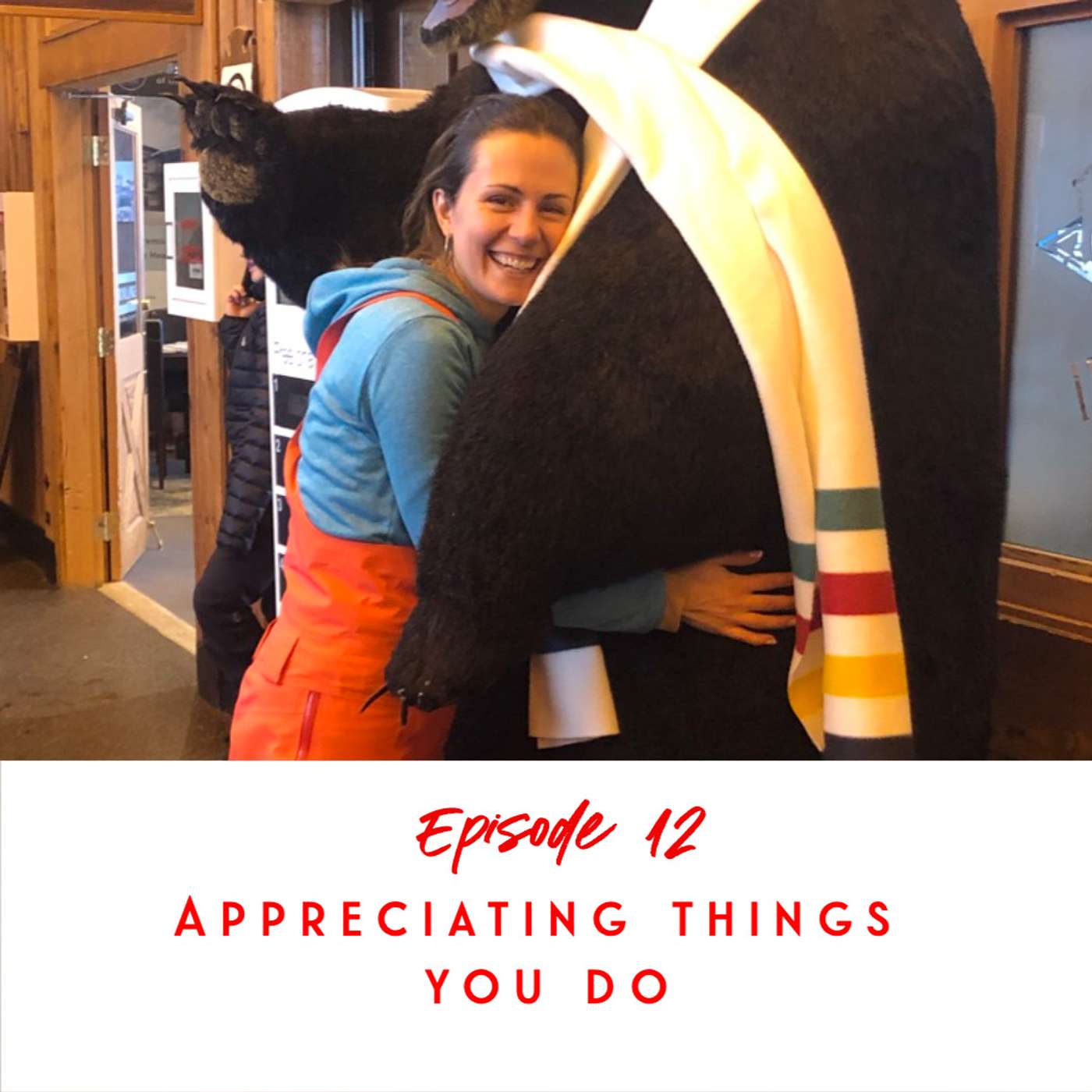 Appreciating things you do