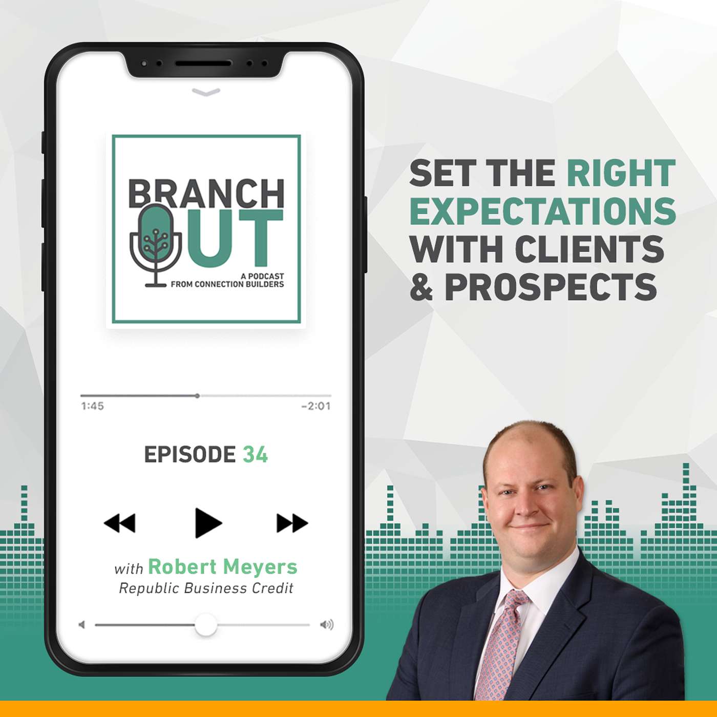 Set the Right Expectations with Clients & Prospects – Rob Meyers