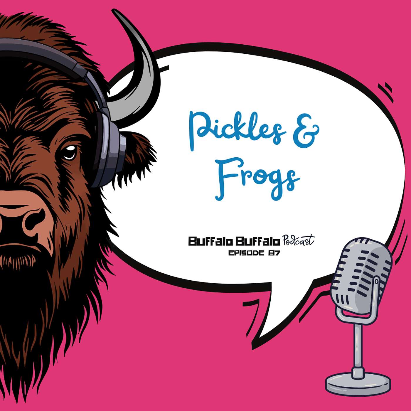 BBP 87: Pickles & Frogs BBP 87: Pickles & Frogs