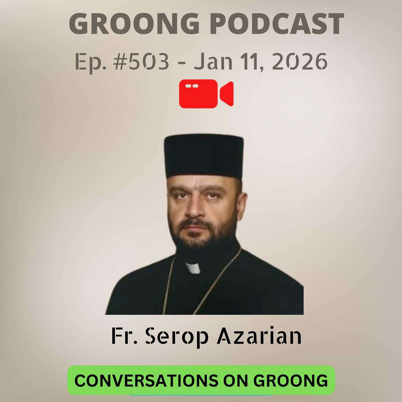 Fr. Serop Azarian - Armenian Church Under Attack | Ep 503, Jan 11, 2026 Fr. Serop Azarian - Armenian Church Under Attack | Ep 503, Jan 11, 2026