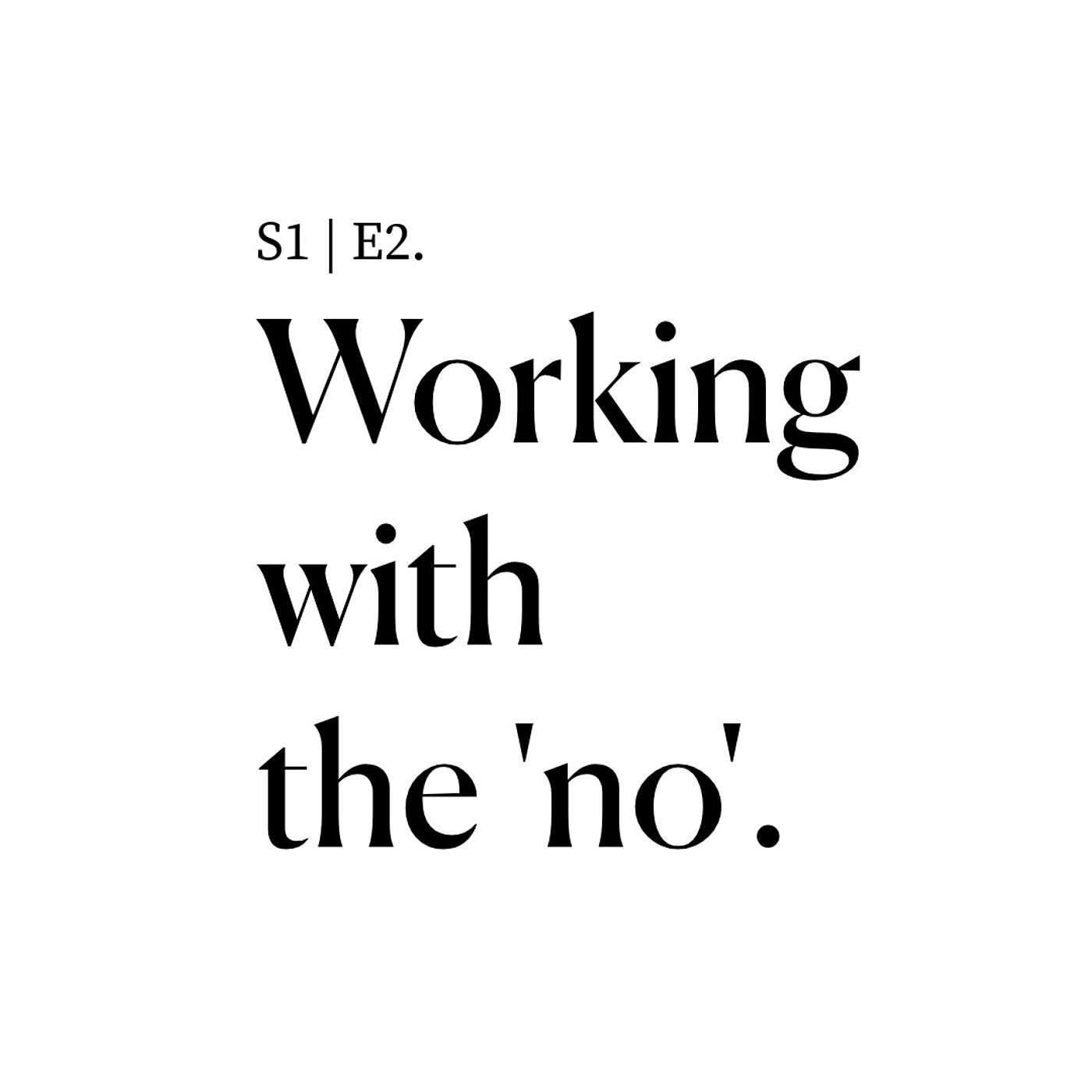 Working with the 'No' Working with the 'No'
