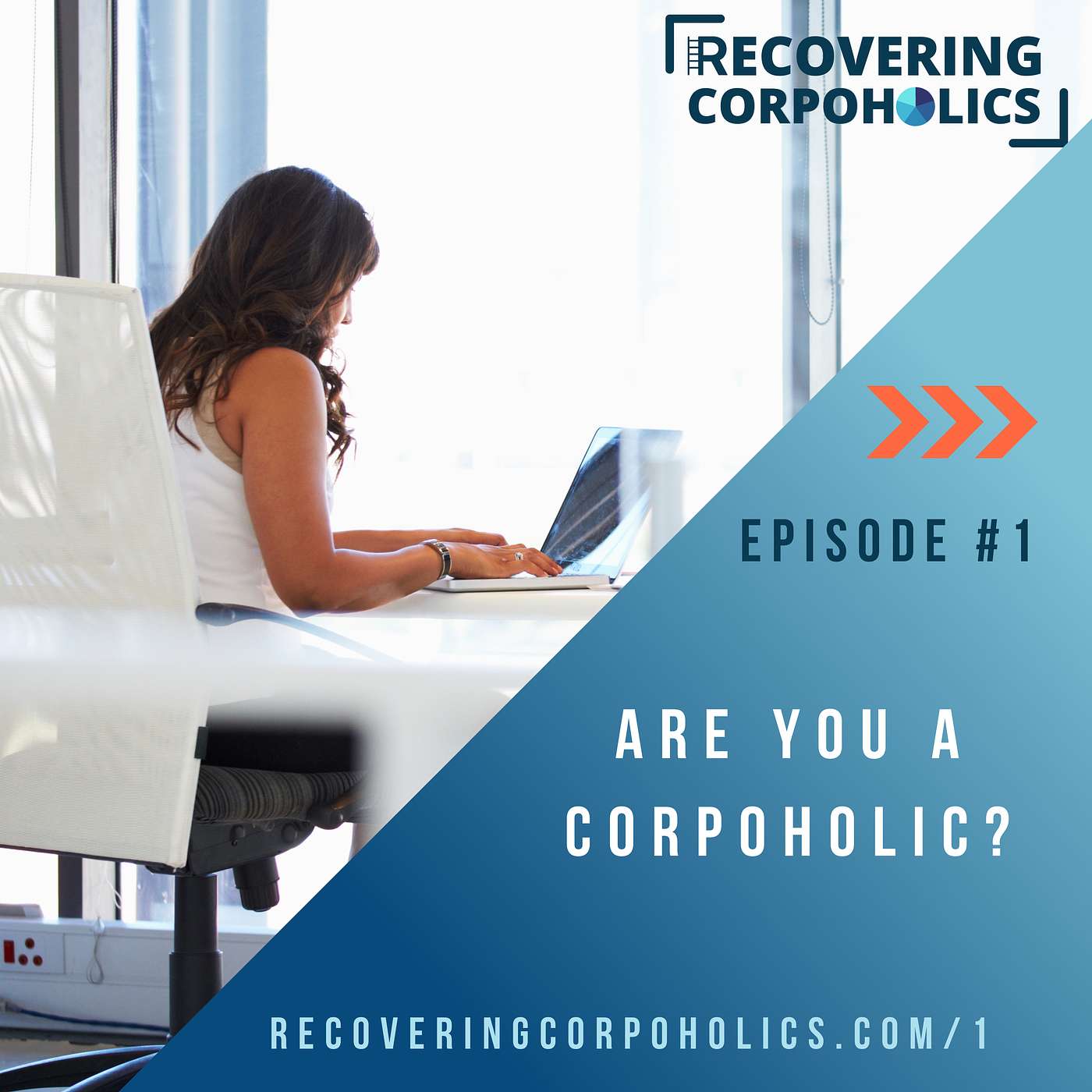 Ep 1 - Are You a Corpoholic?