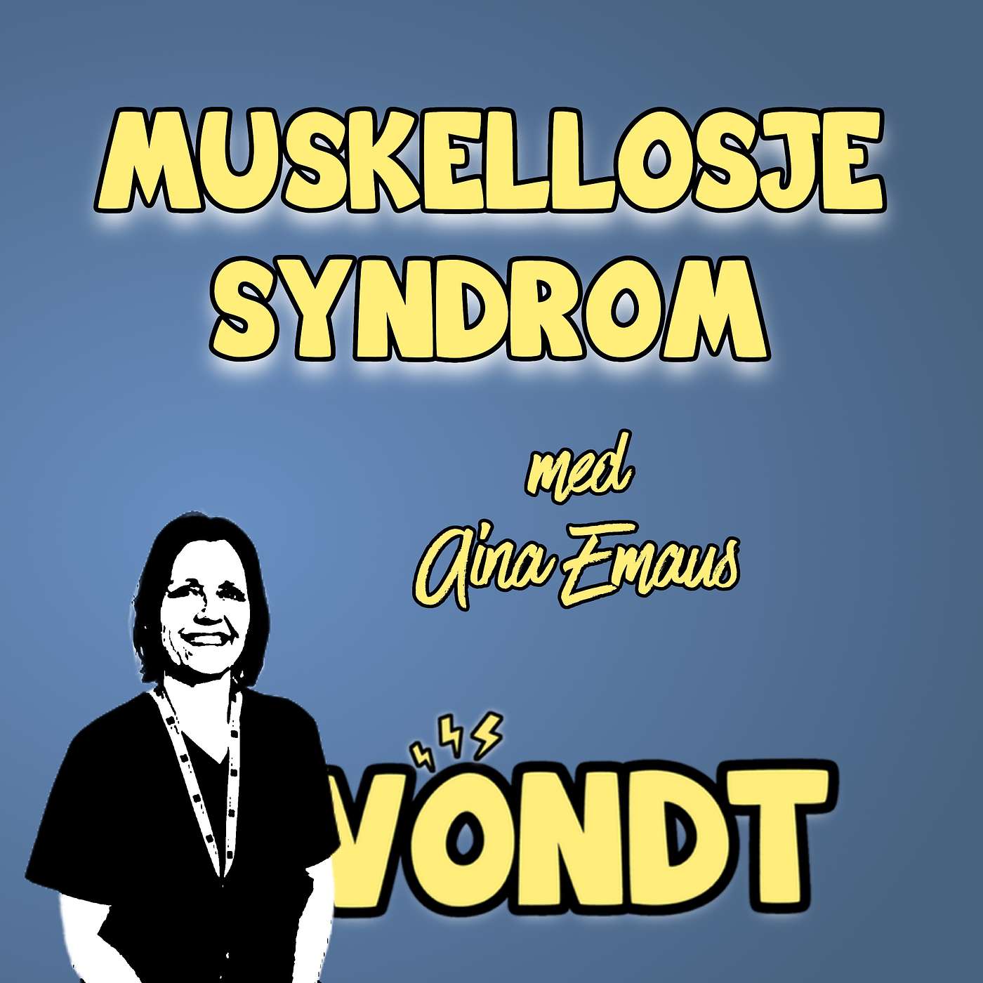 Ep 91: Muskellosjesyndrom m/Aina Emaus