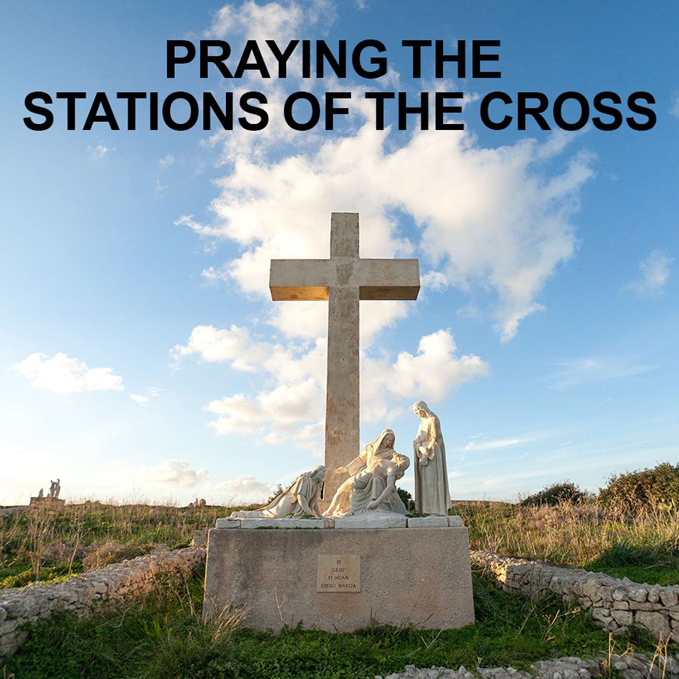 Season 2 Episode 62 - Praying the Stations of the Cross