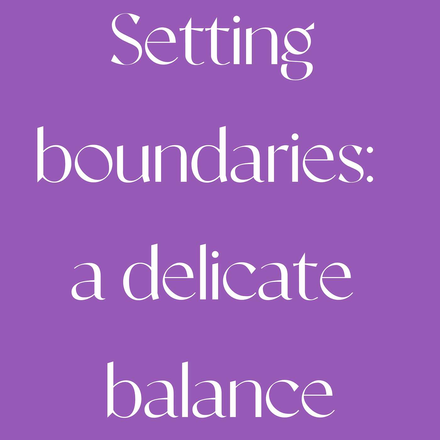 Setting Boundaries:  a Delicate Balance for Women Lawyers