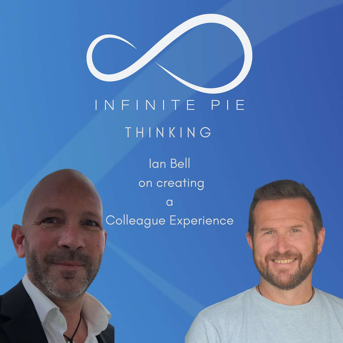 Ian Bell on Creating a Colleague Experience
