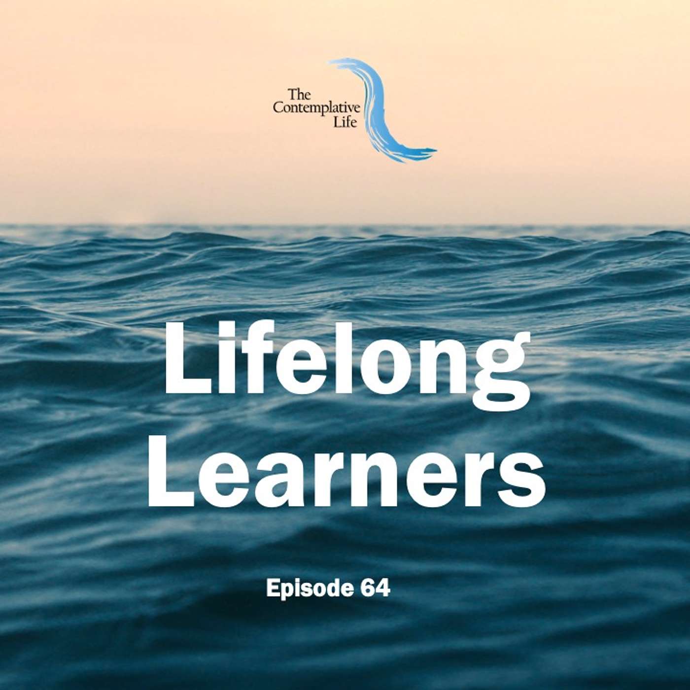 Ep 64 Lifelong Learners