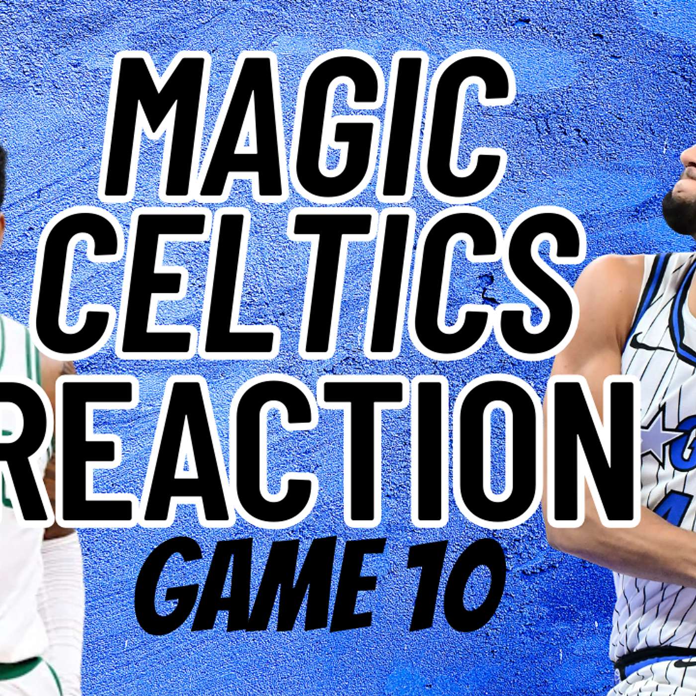 Magic vs. Celtics Reaction Game 10 episode artwork