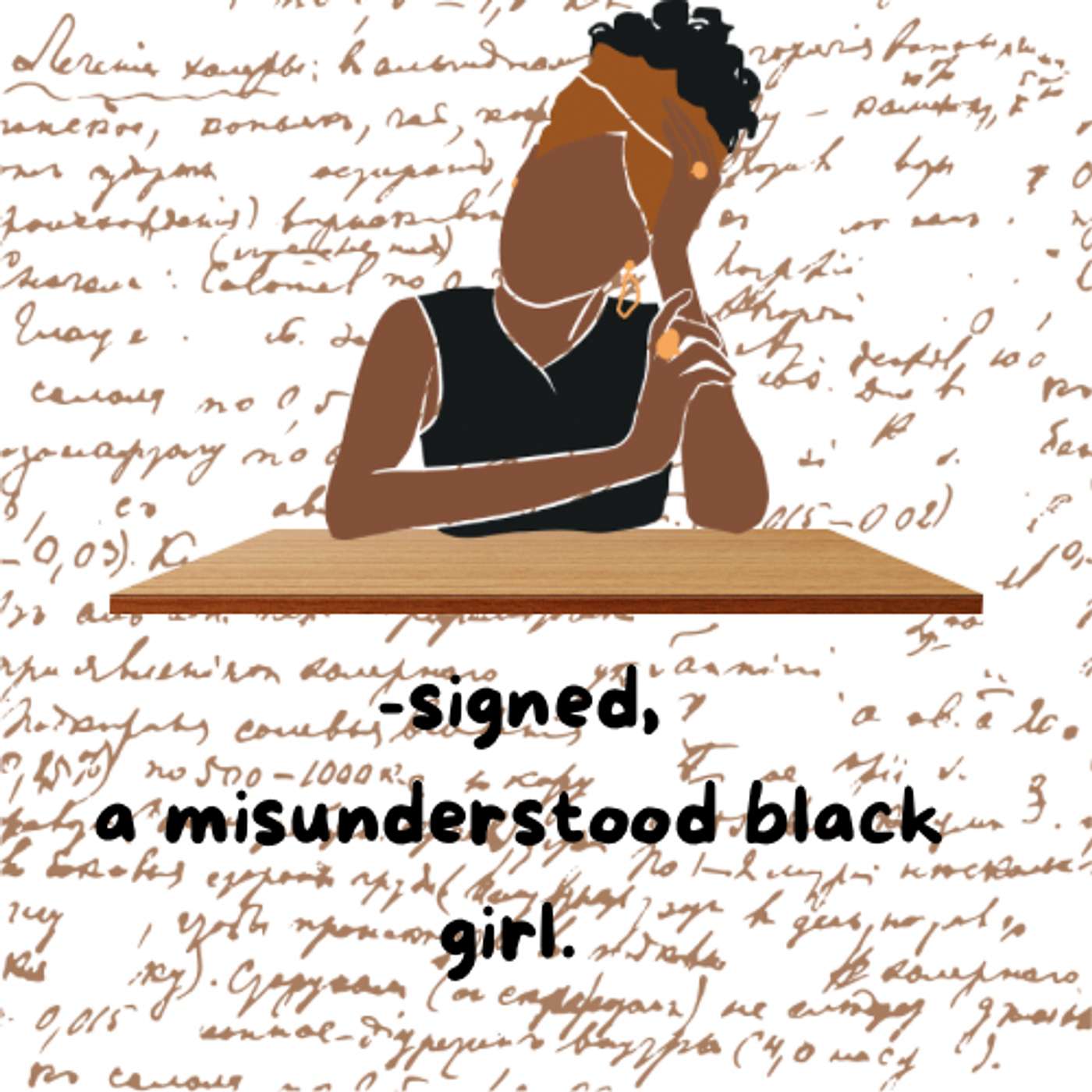 Signed, A Misunderstood Black Girl