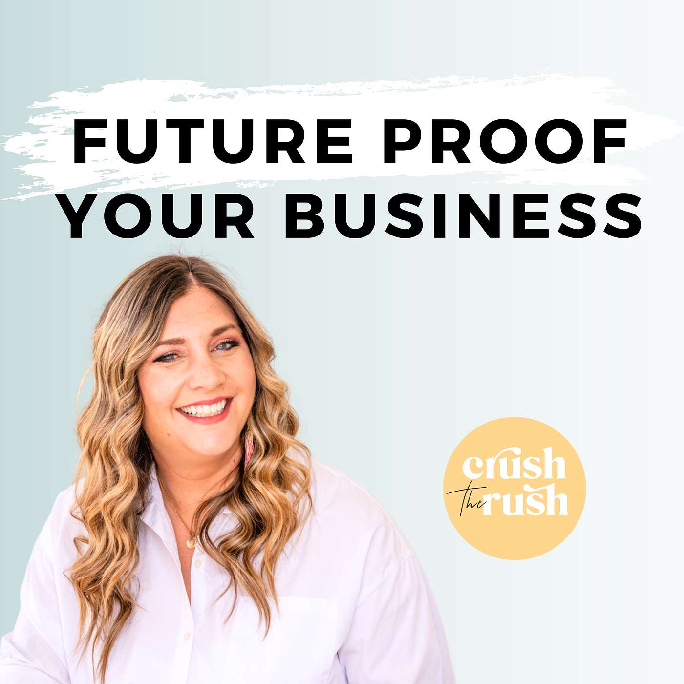 486 - Future Proofing Your Business: Strategies for Long Term Success [PEP TALK]