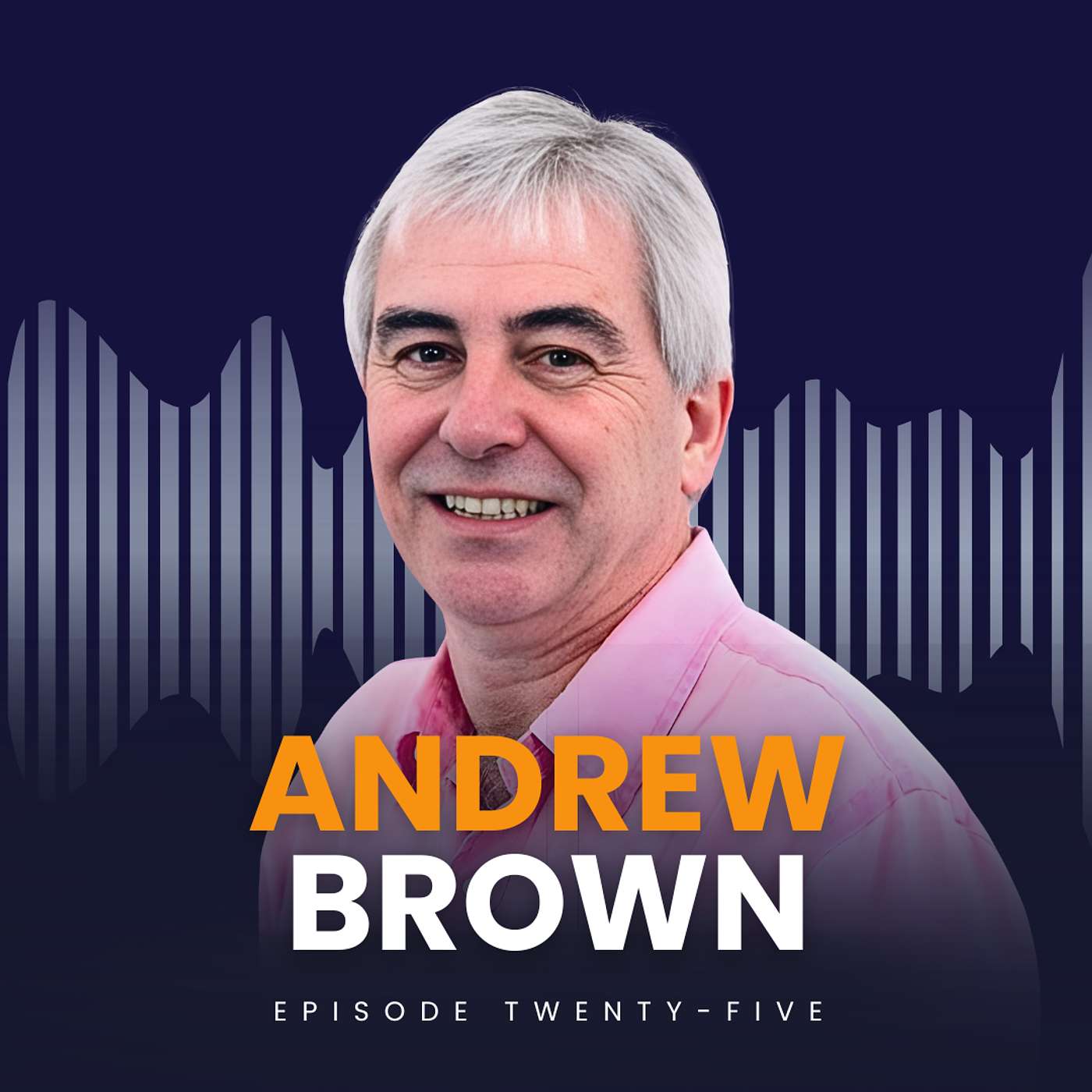 Episode 25: Andrew Brown - Fresh From Exit: How Founder Independence and a Great Team Secured the Deal Episode 25: Andrew Brown - Fresh From Exit: How Founder Independence and a Great Team Secured the Deal