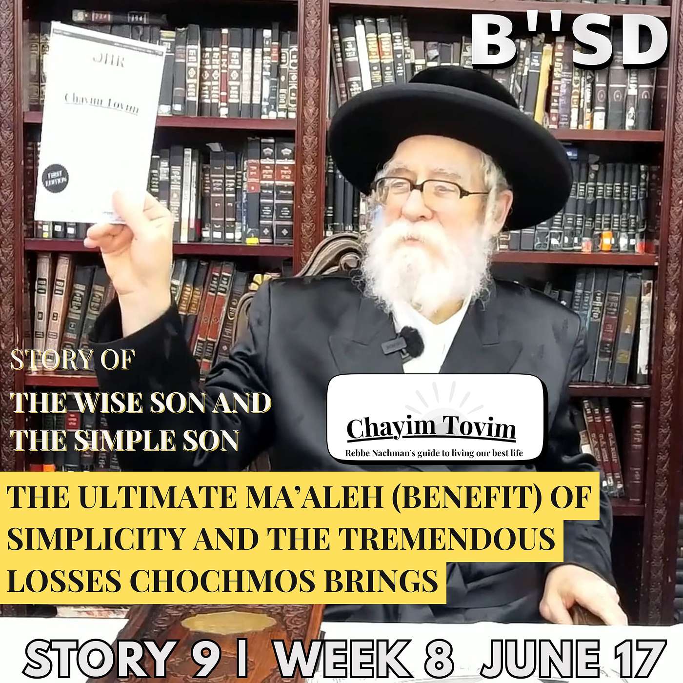 The Ultimate Ma’aleh (benefit) of Simplicity and the Tremendous Losses Chochmos Brings    Story 9 | Week 8 6/17/25 episode artwork