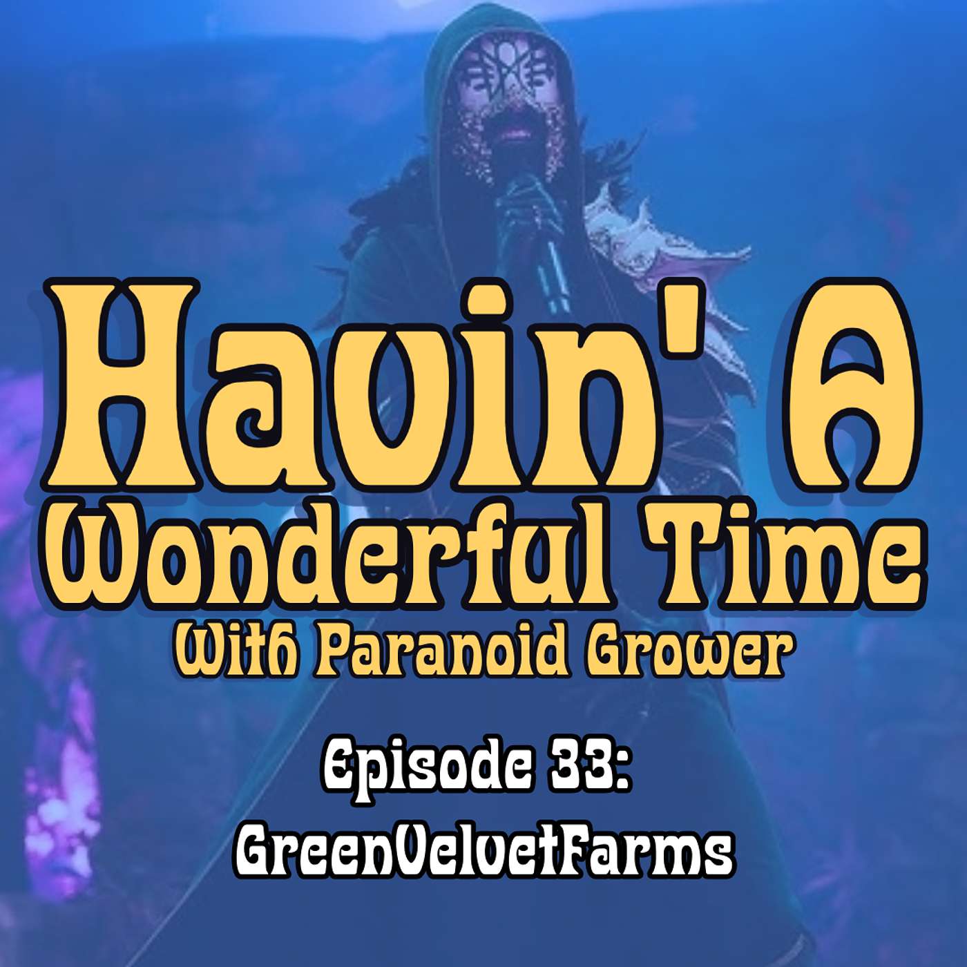 [HAWT] Ep. 33: GreenVelvetFarms | Talking Grow Journeys And Rock Concerts