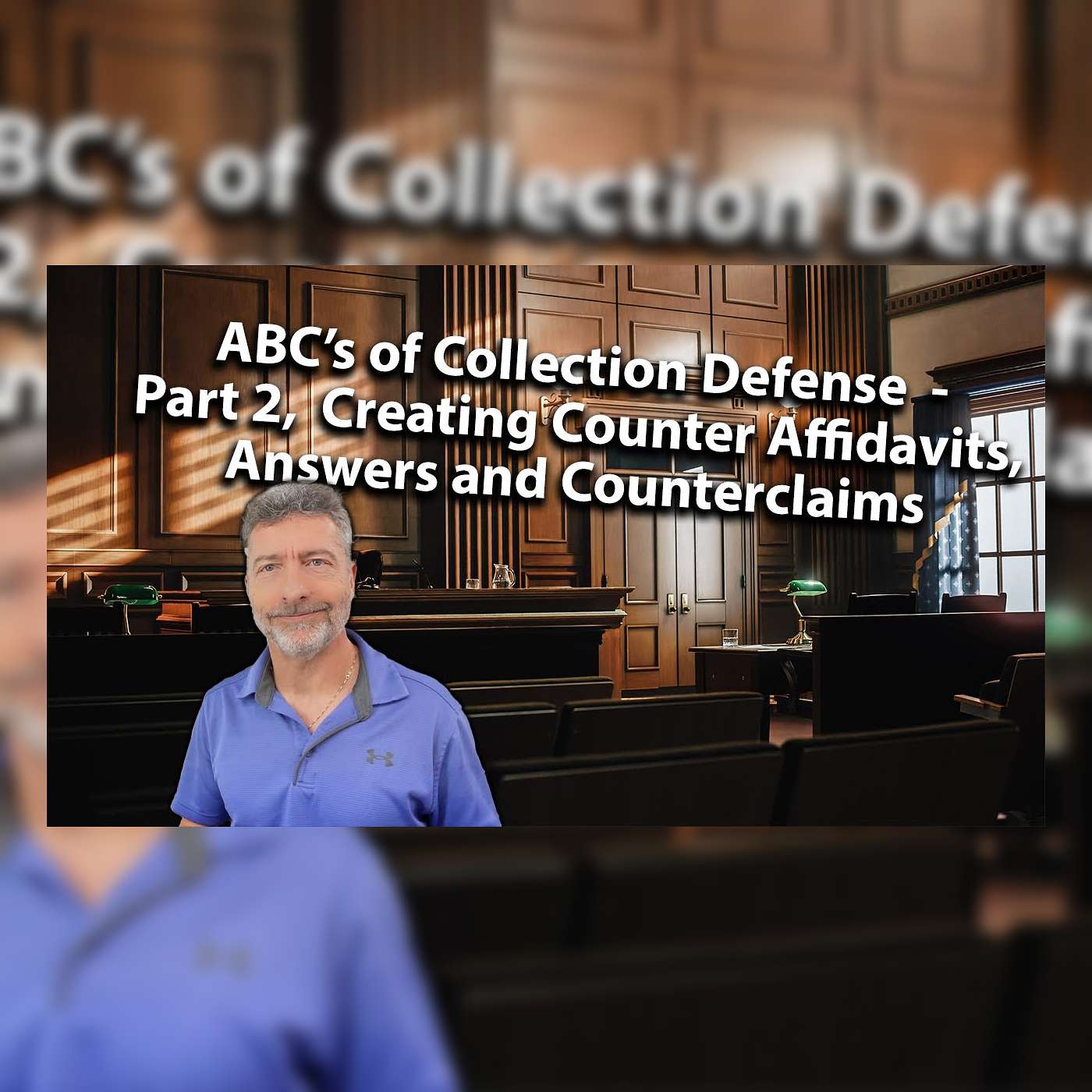 ABC’s of Collection Defense - Part 2, Creating Counter Affidavits, Answers and Counterclaims