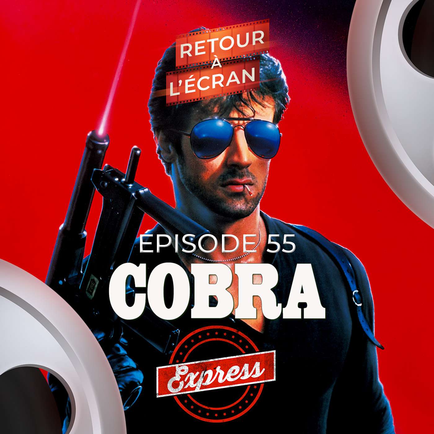 Retour à l'Écran Express - Épisode 55 - Cobra