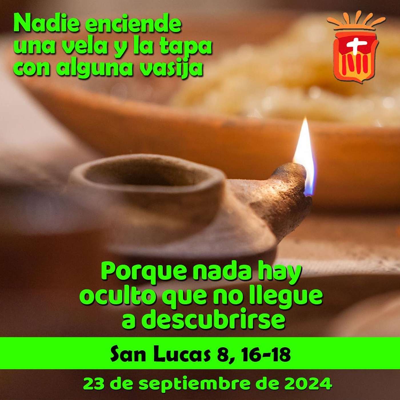 2024-09-23 San Lucas 8, 16-18: Lunes XXV Ordinario.