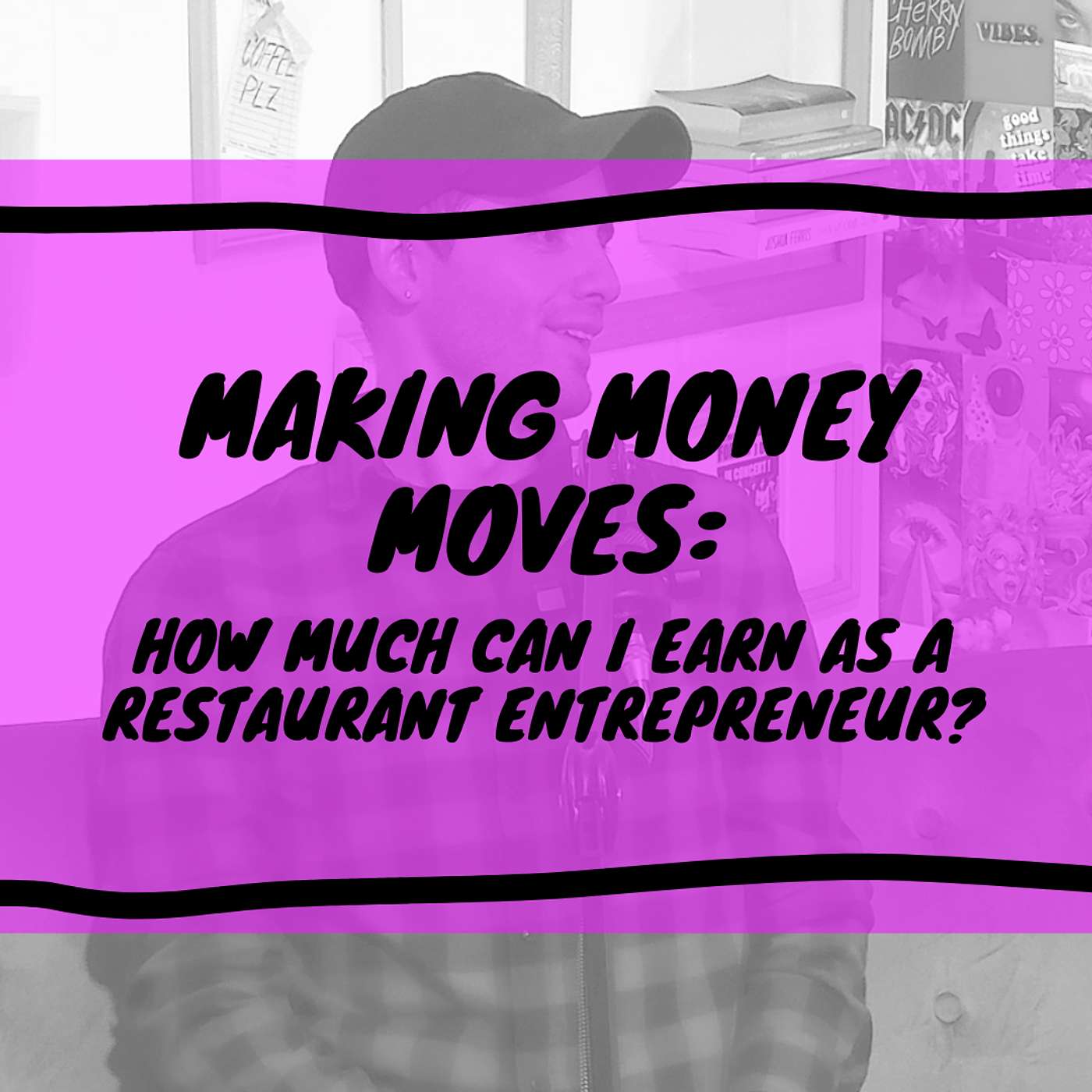 Making Money Moves: How Much Can I Earn as a Restaurant Entrepreneur?