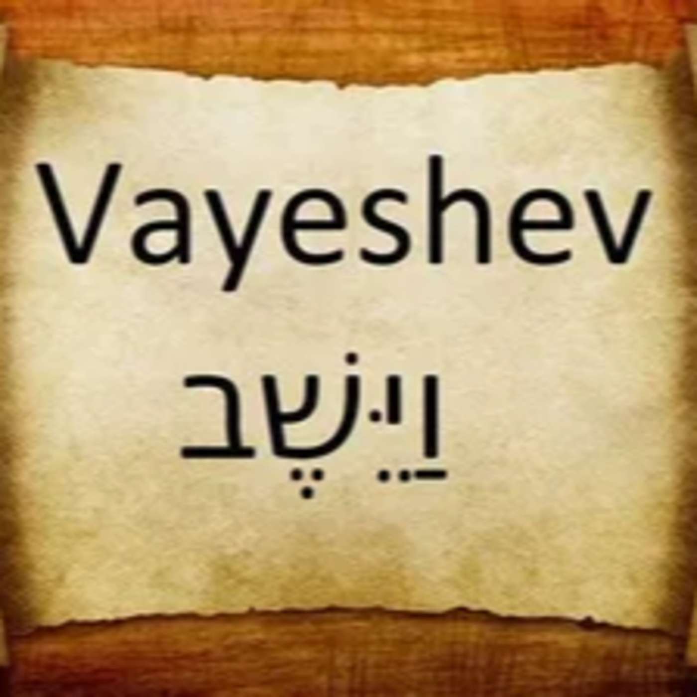 Vayeshev: Genesis 37:1-40:23