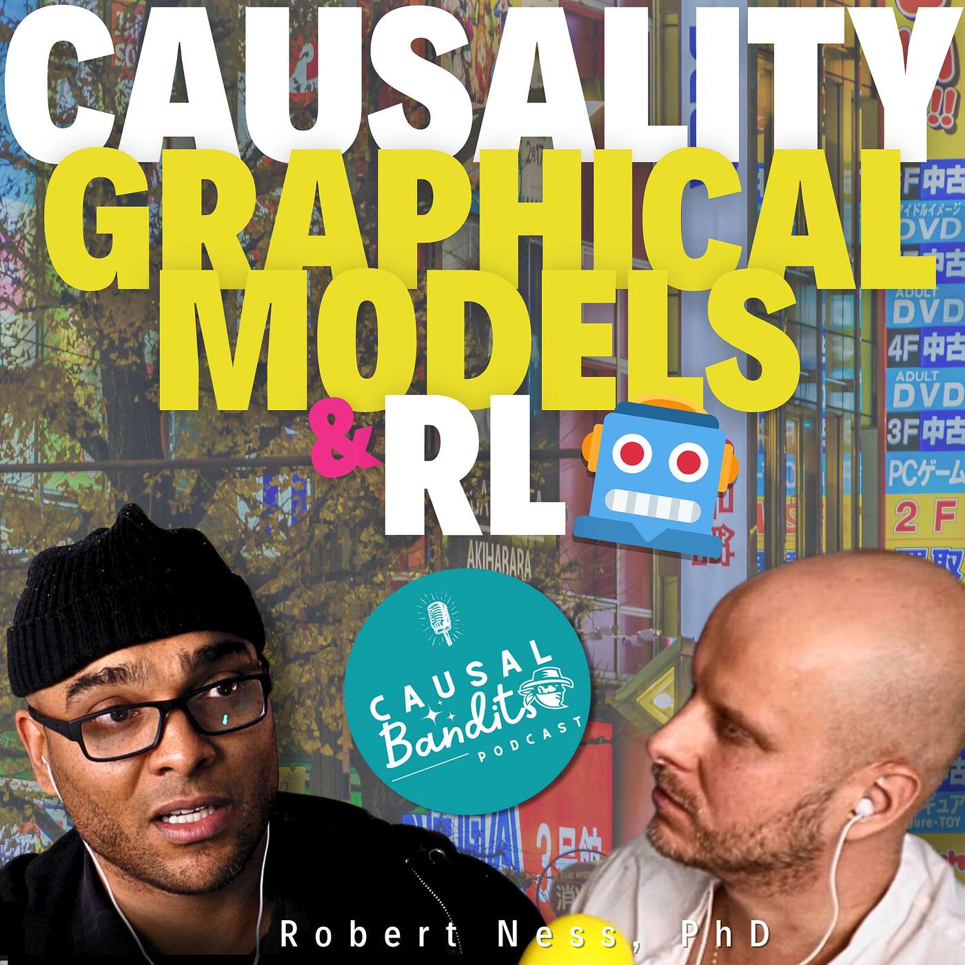 Causal Models, Biology, Generative AI & RL || Robert Ness || Causal Bandits Ep. 011 (2024)