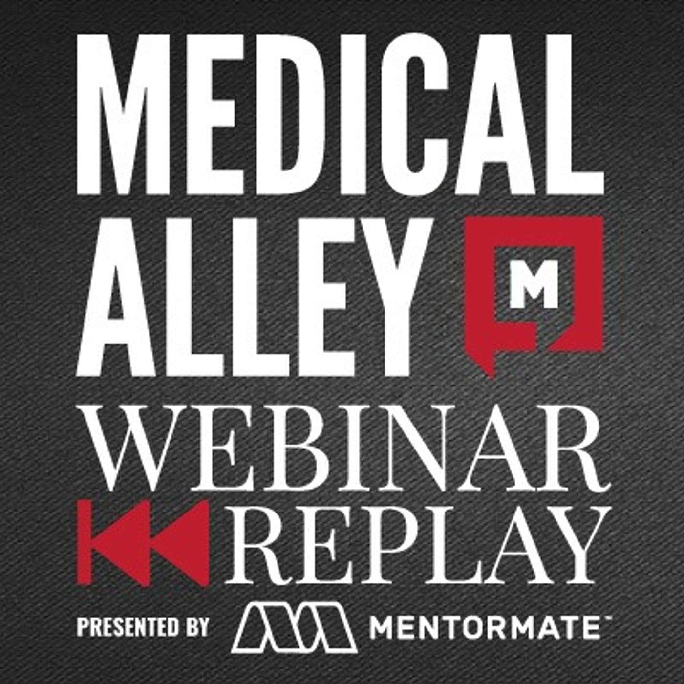 Medical Alley Webinar Replay: 