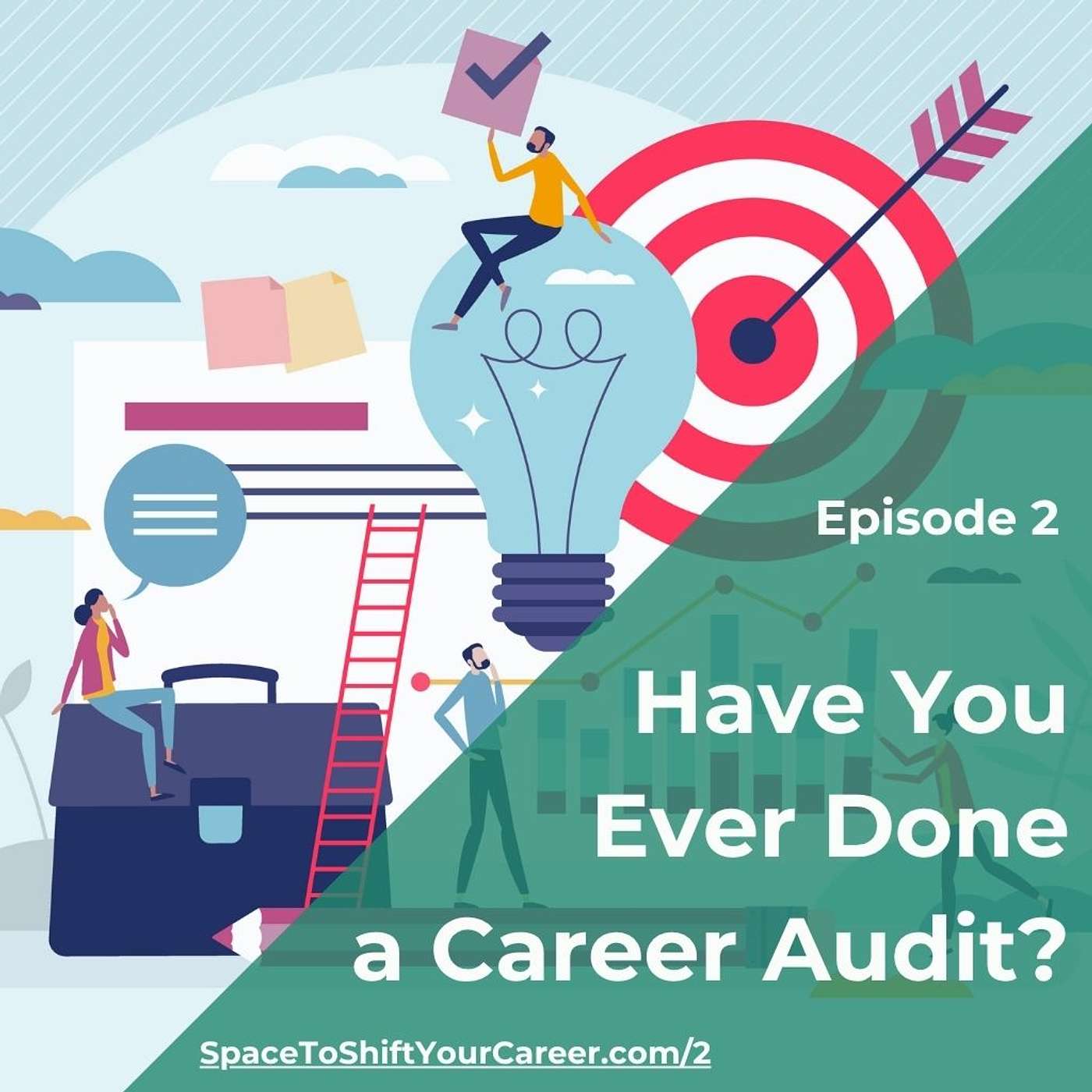2: Have You Ever Done a Career Audit?
