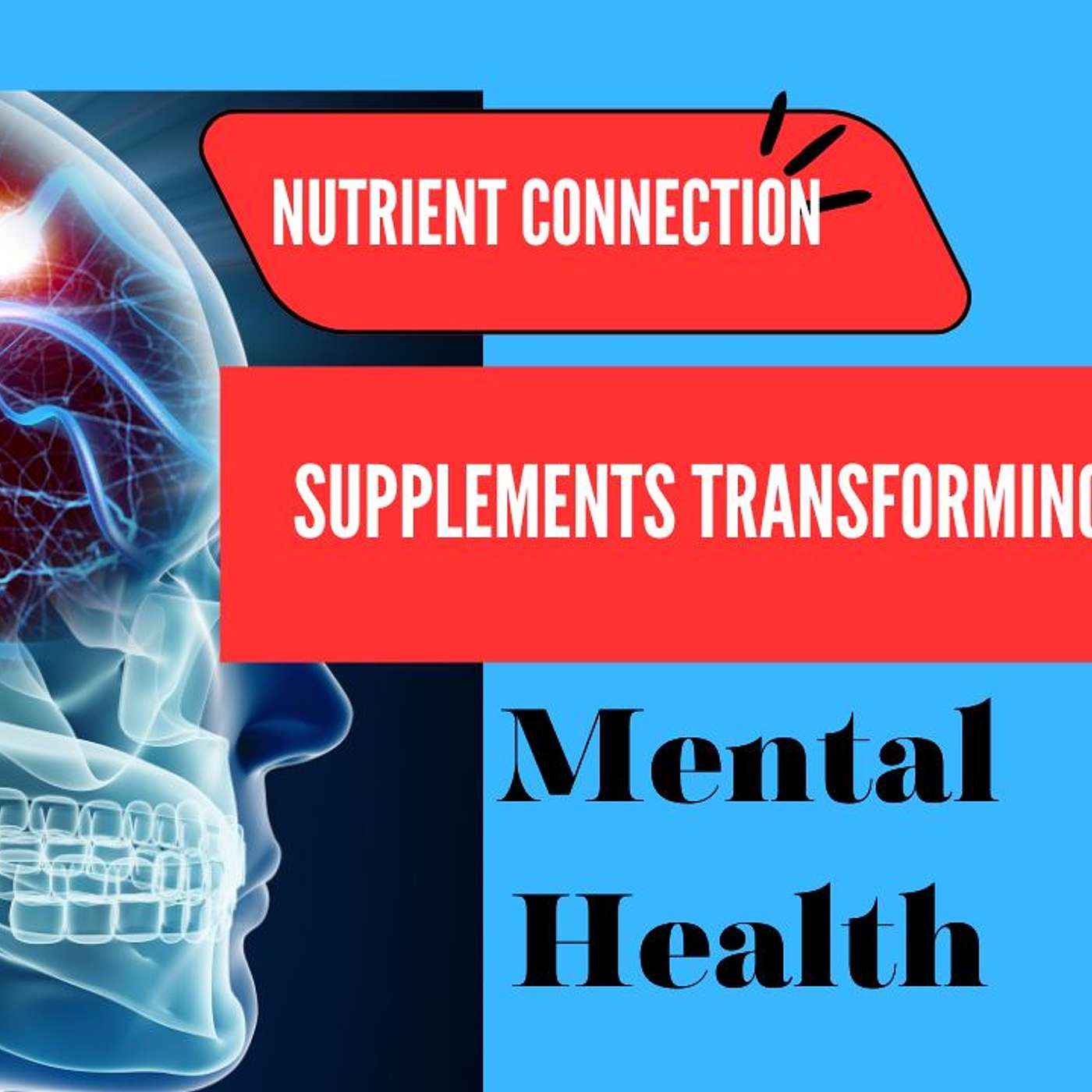 Nutrient Connection: Supplements Transforming Mental Health