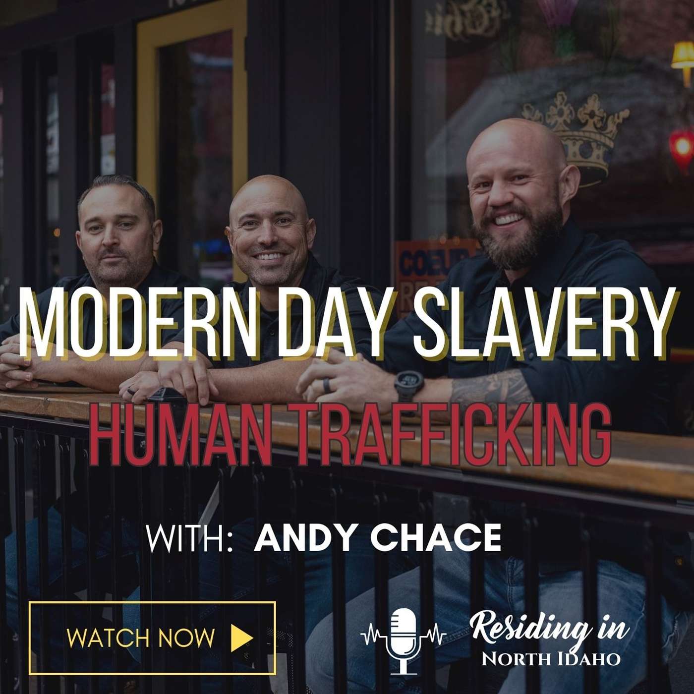 Modern Day slavery, Human Trafficking, Narco Border Tunnels | Living in North Idaho episode artwork