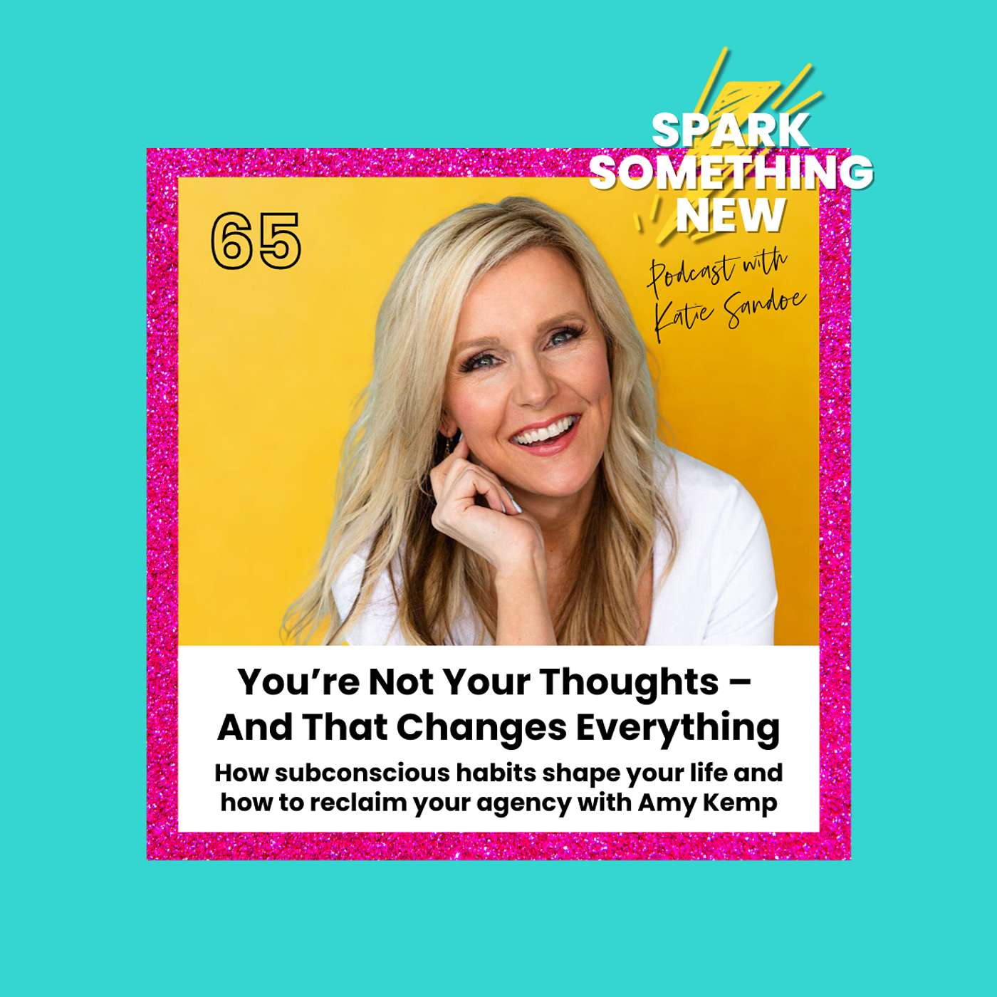 Episode 65: You’re Not Your Thoughts — And That Changes Everything with Amy Kemp Episode 65: You’re Not Your Thoughts — And That Changes Everything with Amy Kemp