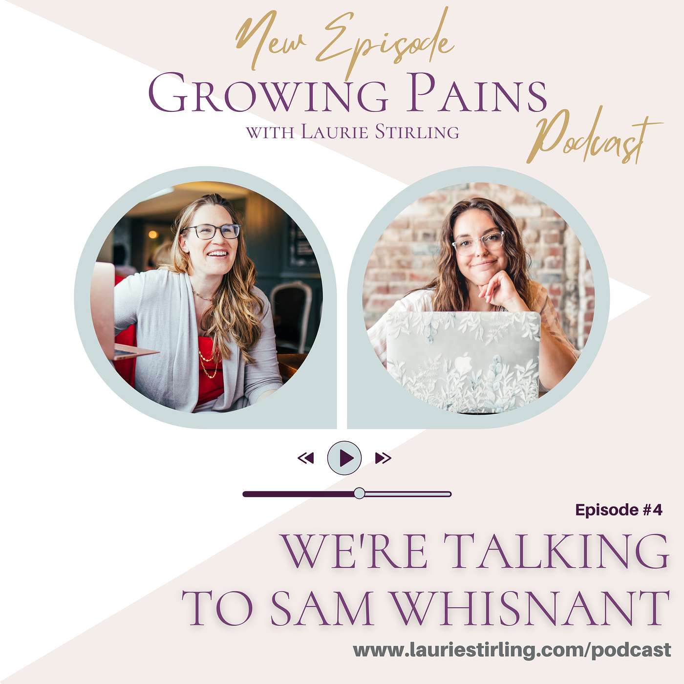 Growing Pains with Laurie Stirling