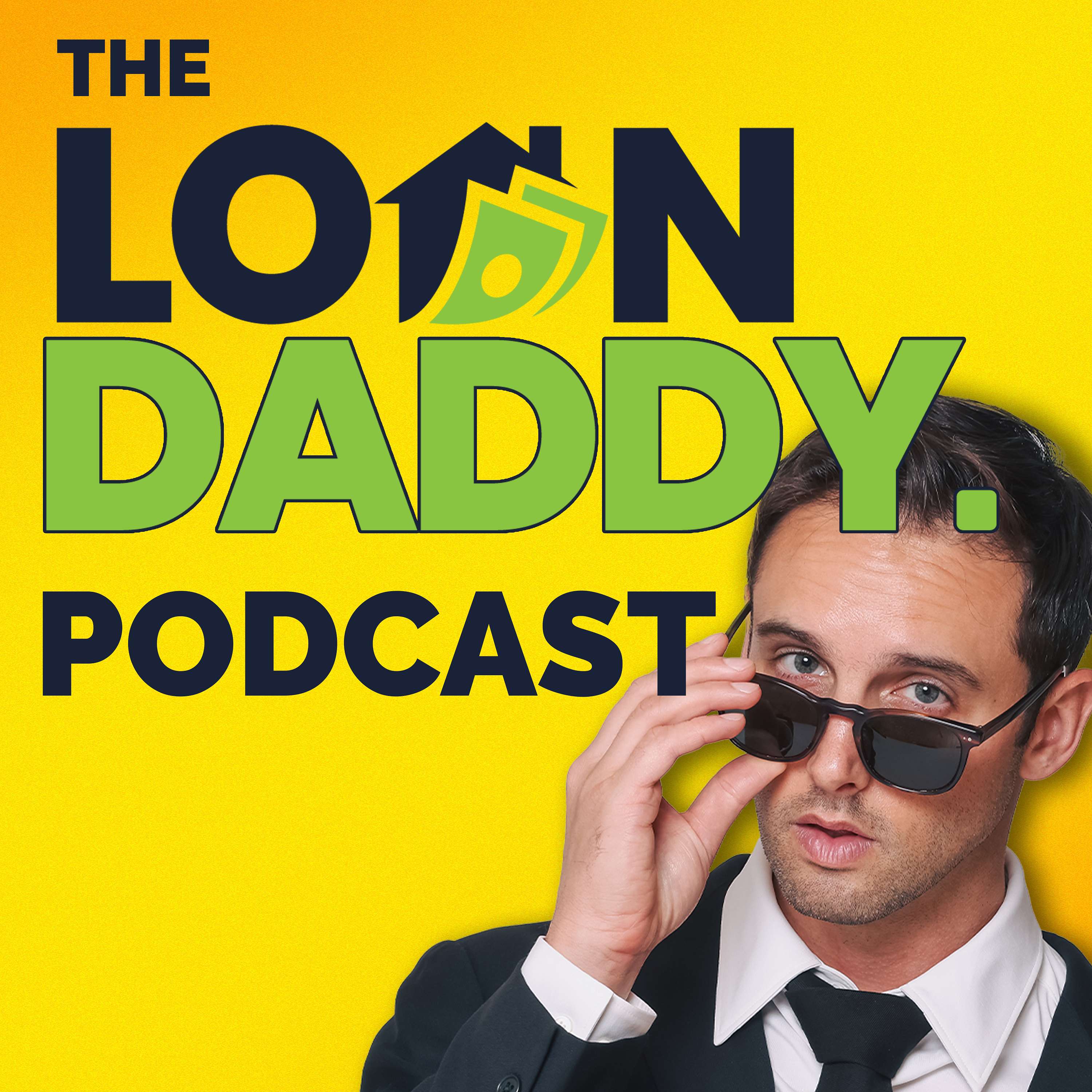 The Loan Daddy Podcast
