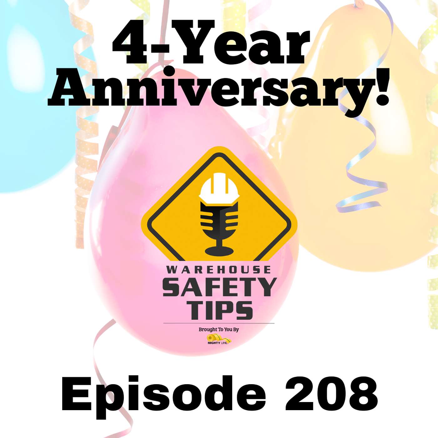 S4 Ep208: Warehouse Safety Tips | Episode 208 | 4-Year Anniversary