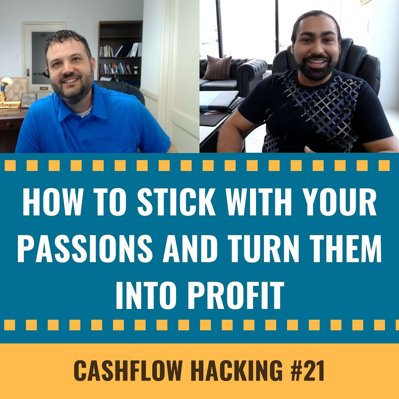 cover of episode How To Stick With Your Passions And Turn Them Into Profit | Cashflow Hacking Ep #21 Anmol Singh